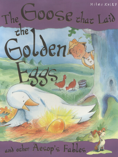 The Goose Who Laid the Golden Egg (Aesop's Fables) (Paperback)