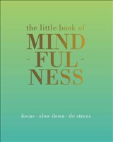 LITTLE BOOK OF MINDFULNESS