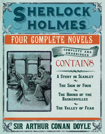 Sherlock Holmes Four Complete Novels