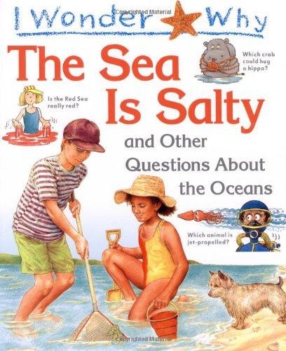 I WONDER WHY THE SEA IS SALTY