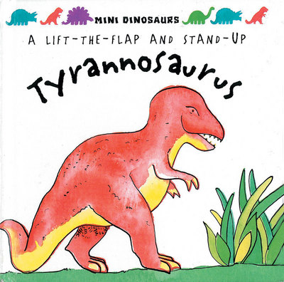 TYRANNOSAURUS LIFT THE FLAP BOOK