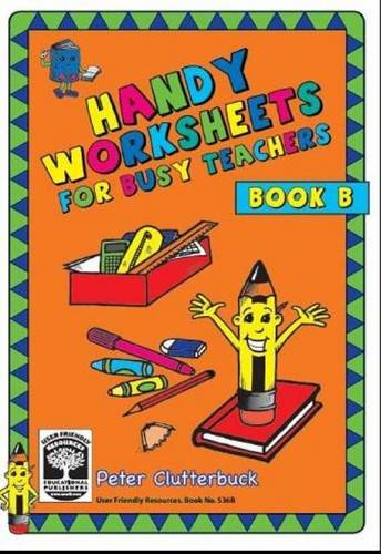 Handy Worksheets for Busy Teachers Book B