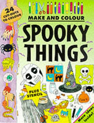 SPOOKY THINGS MAKE AND COLOUR