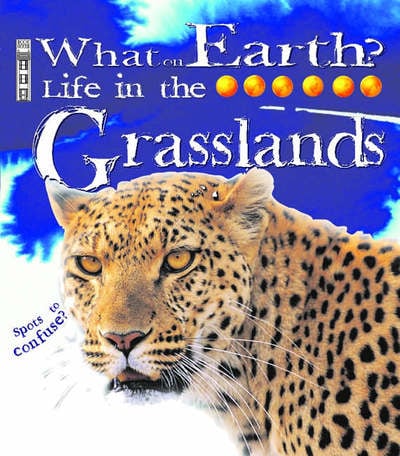 LIFE IN THE GRASSLANDS