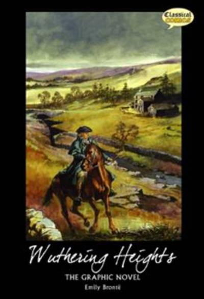 Wuthering Heights Quick Text The Graphic Novel