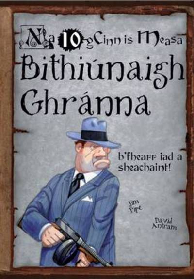 Bithiunaigh Ghranna Na 10 gCinn is Measa (Paperback)