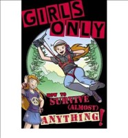 Girls Only How to Survive Almost Anything