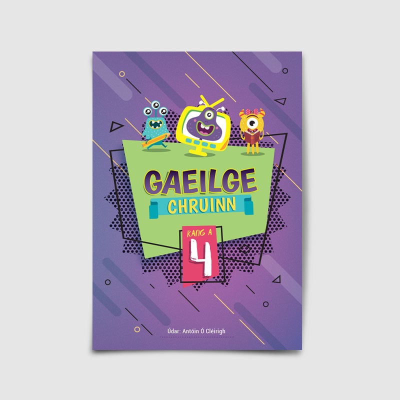 Gaeilge Chruinn Rang a 4