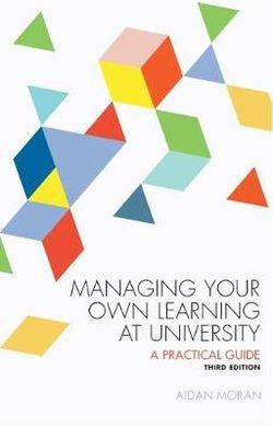 Managing Your Own Learning at University 3rd Edition