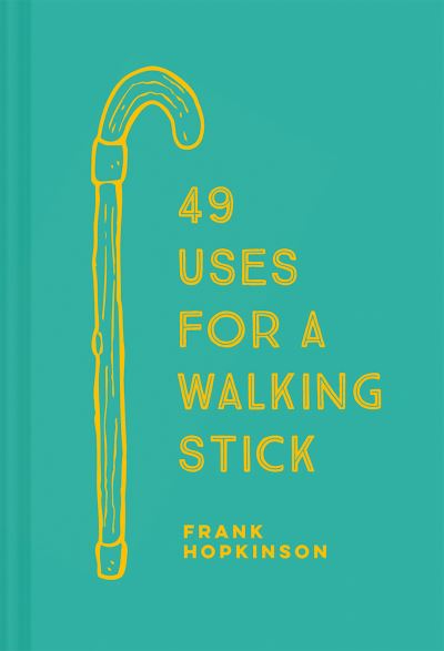 49 Uses for a Walking Stick