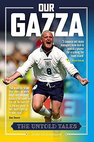 Our Gazza The Untold Tales