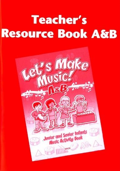 Teacher's Resource Book A and B Lets Make Music