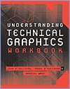 Understanding Technical Graphics (Workbook) - (USED)