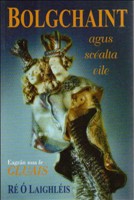 Bolgchaint Agus Scealta Eile - (USED)