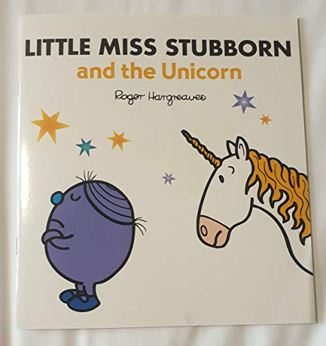 LITTLE MISS STUBBORN THE UNICORN