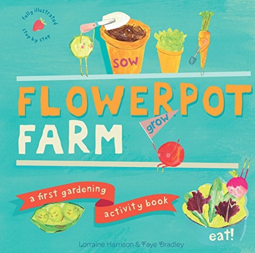 Flowerpot Farm  A First Gardening Activity Book