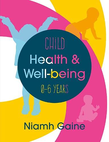 Child Health and Wellbeing 0-6 Years