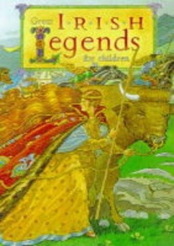 GREAT IRISH LEGENDS FOR CHILDR