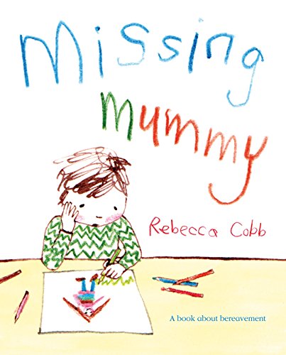 Missing Mummy A Book About Bereavement