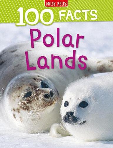 100 FACTS POLAR LANDS*             