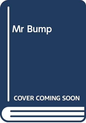 Here Comes Mr. Bump