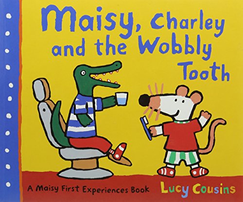 Maisy, Charlie and the Wobbly Tooth