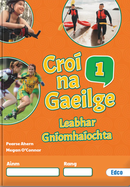 Croí na Gaeilge 1 Leabhar Gníomhaíochta