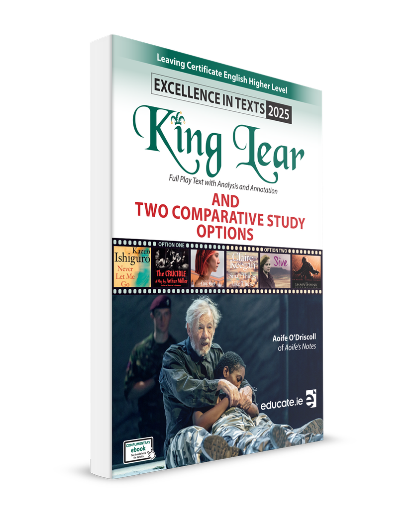 Excellence in Texts (HL) 2025 - King Lear Play + 2 Comparative Study Options Textbook  (Aoife's Notes)