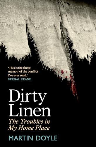 Dirty Linen: The Troubles in my Homeplace