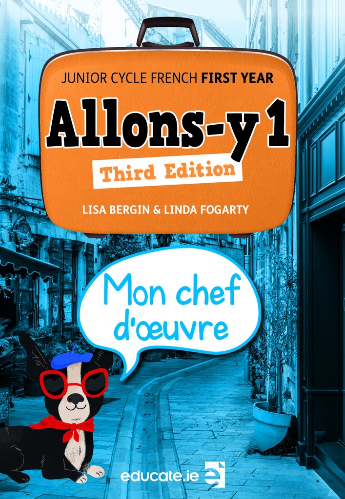 Allons-y 1 – Third Edition Mon chef d'œuvre/Ma trousse de grammaire (combined)