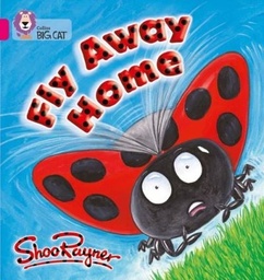 [9780007185443] Big Cat Pink 1B Fly Away Home Fiction