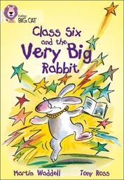 [9780007186297] Big Cat White Class Six and the Very Big Rabbit