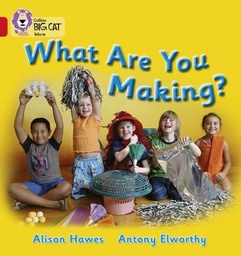 [9780007186570] Big Cat Red 2B What Are You Making? Non Fiction