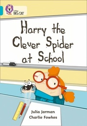 [9780007186709] Big Cat Turquoise Harry Clever Spider at School