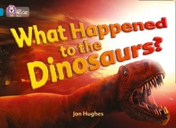 [9780007230846] Big Cat Topaz What Happened to the Dinosaurs NF