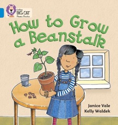 [9780007236039] Big Cat Blue Decod How to Grow a Beanstalk Non Fic