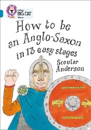 [9780007336296] Big Cat Topaz How to be an Anglo Saxon Non Fiction