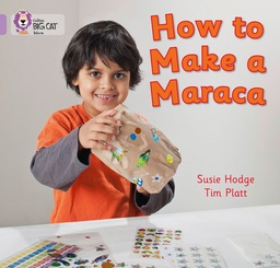 [9780007412754] Big Cat Lilac How to Make a Maraca Non Fiction