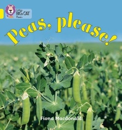 [9780007422043] Big Cat Yellow Phonics Peas Please Non Fiction