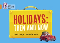 [9780007591084] Big Cat Orange Holidays then and Now NF