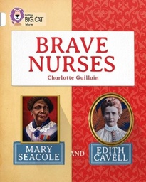 [9780007591244] Big Cat White Brave Nurses Mary Seacole & Edith C