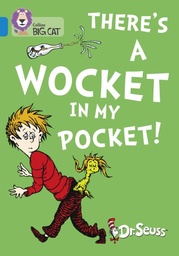 [9780008320829] Big Cat Blue Dr Seuss Theres a Wocket in my Pocket