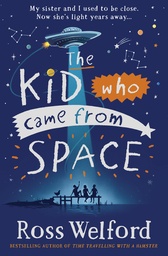 [9780008333782] The Kid Who Came From Space