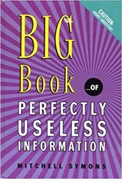 [9780062348333] Big Book of Perfectly Useless information