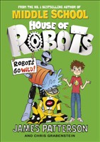 [9780099568339] House of Robots Robots Go Wild!