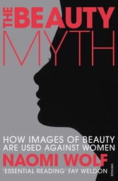 [9780099861904] The Beauty Myth How Images of Beauty are Used Against Women