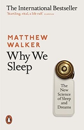 [9780141983769] Why We Sleep: The New Science of Sl