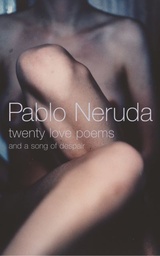 [9780224074414] TWENTY LOVE POEMS AND A SONG AF DESPAIR