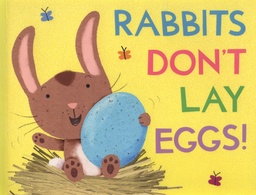 [9780230760370] Rabbits Don't Lay Eggs!
