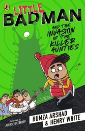 [9780241340608] Little Badman and the Invasion of the Killer Aunties